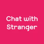 Stranger with Chat (Random) 4.17.33 7