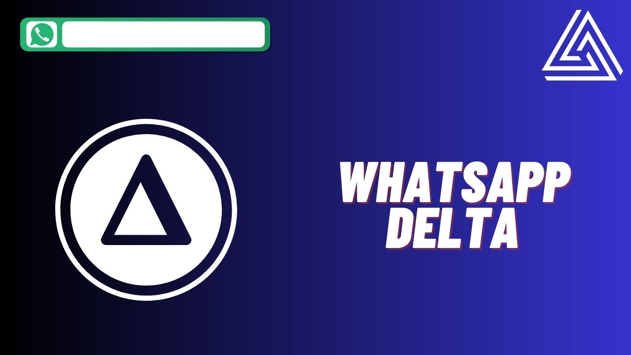 What is Whatsapp Delta Apk?