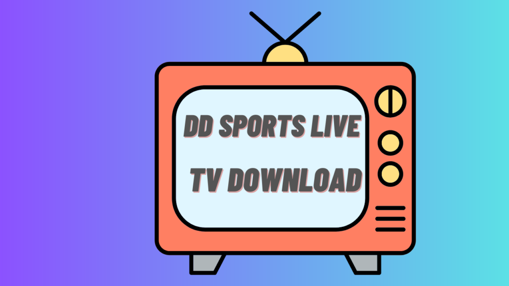 How can I download the DD Sports Live TV app?