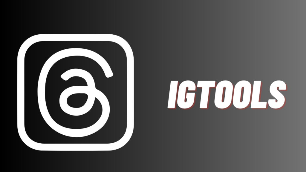 What is IGTools Apk?